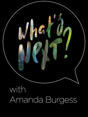 cover image of What's Next? Podcast- Amanda Burgess